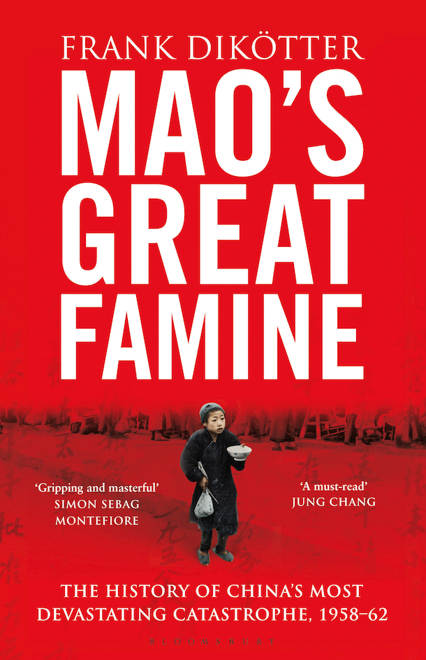 ‘Mao's Great Famine’ by Frank Dikötter. 448 pp. Bloomsbury USA