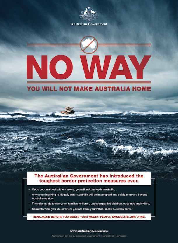 A poster produced by the Australian Government as part of a campaign to deter people – including asylum-seekers – from attempting to reach Australia by boat.
