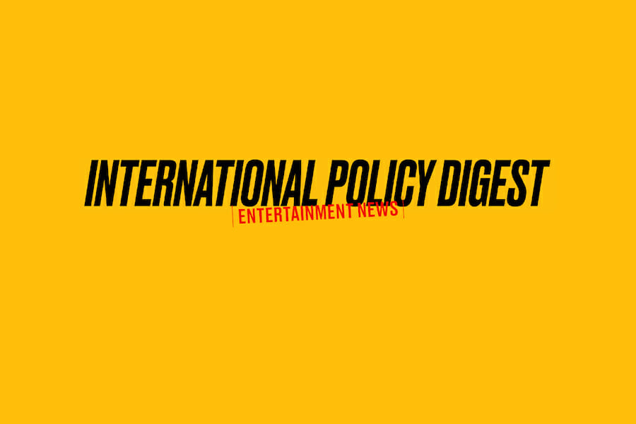 Entertainment News International Policy Digest