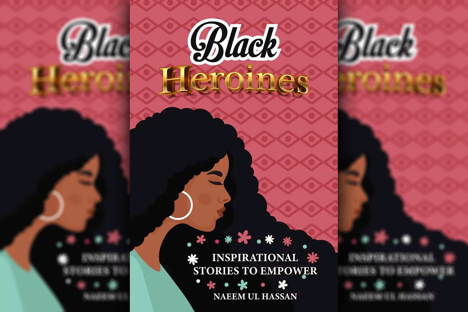 Black Heroines: Inspirational Stories to Empower