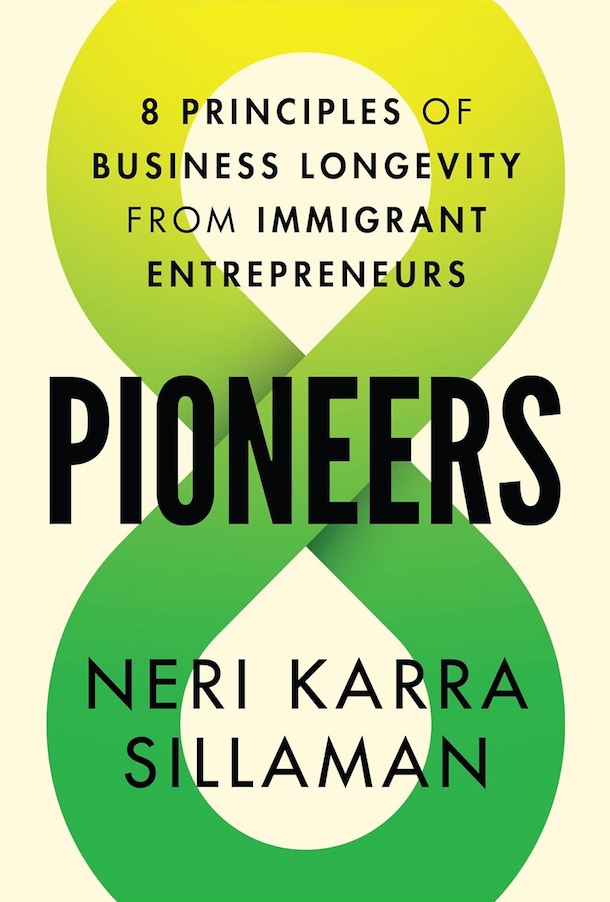 Pioneers: 8 Principles of Business Longevity from Immigrant Entrepreneurs